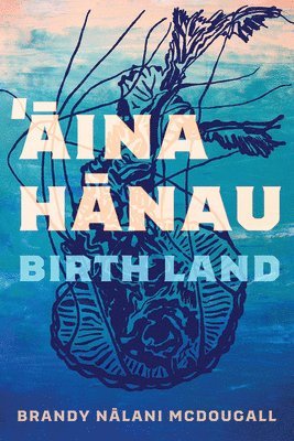Aina Hanau / Birth Land Volume 92 1