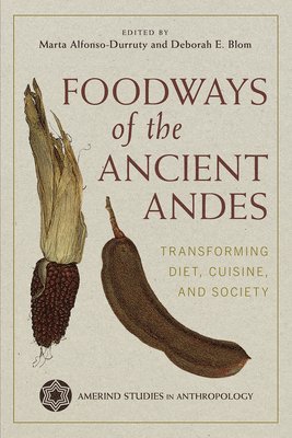 Foodways of the Ancient Andes 1