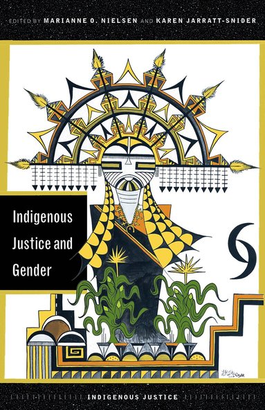 Marianne O. Nielsen, Karen Jarratt-Snider - Indigenous Justice and Gender, Häftad