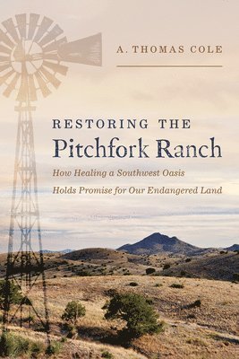 Restoring the Pitchfork Ranch 1