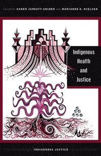 bokomslag Indigenous Health and Justice