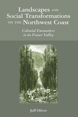 Landscapes and Social Transformations on the Northwest Coast 1