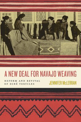 bokomslag A New Deal for Navajo Weaving