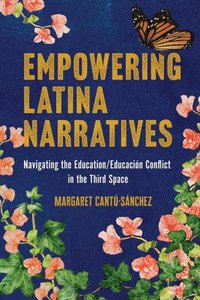 bokomslag Empowering Latina Narratives