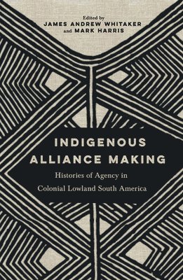bokomslag Indigenous Alliance Making