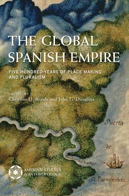 bokomslag The Global Spanish Empire