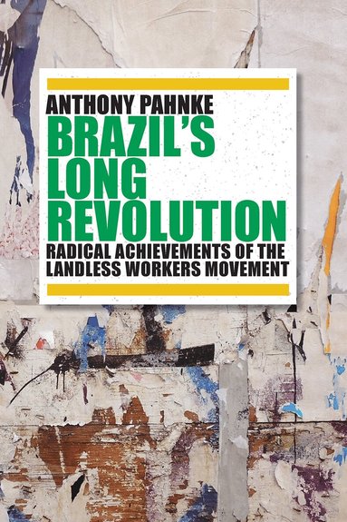 Anthony Pahnke - Brazil's Long Revolution, Häftad