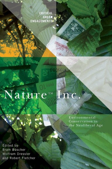 Bram Büscher, Wolfram Dressler, Robert Fletcher - Nature Inc., Häftad