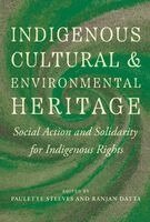 Paulette Steeves, Ranjan Datta - Indigenous Cultural and Environmental Heritage, Häftad