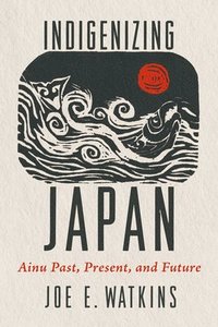 bokomslag Indigenizing Japan