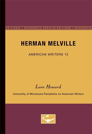 Leon Howard - Herman Melville - American Writers 13, Häftad