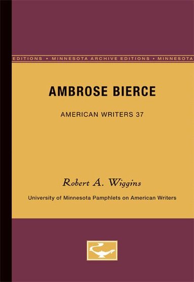 Robert A. Wiggins - Ambrose Bierce - American Writers 37, Häftad