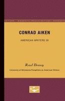 bokomslag Conrad Aiken - American Writers 38: University of Minnesota Pamphlets on American Writers