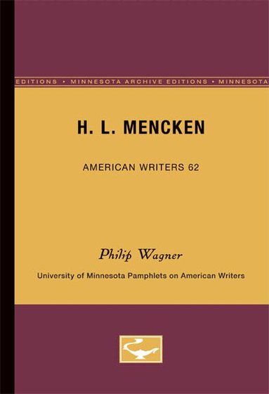 Philip Wagner - H.L. Mencken - American Writers 62, Häftad