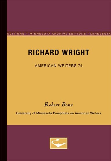 Robert Bone - Richard Wright - American Writers 74, Häftad