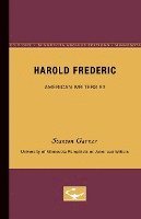 Stanton Garner - Harold Frederic - American Writers 83: University of Minnesota Pamphlets on American Writers, Häftad