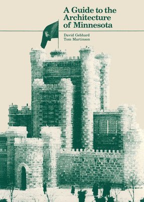 David Gebhard - Guide to the Architecture of Minnesota, Häftad