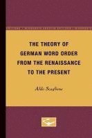 Theory of German Word Order from the Renaissance to the Present 1