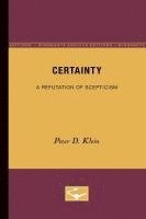 bokomslag Certainty: A Refutation of Scepticism