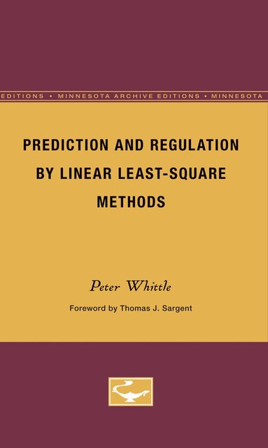 Peter Whittle - Prediction and Regulation by Linear Least-Square Methods, Häftad