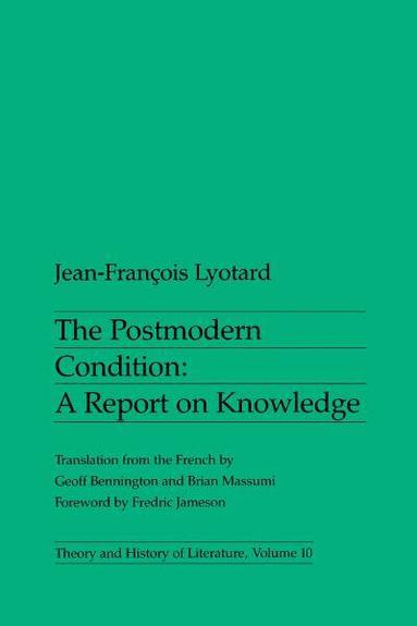 Jean-Francois Lyotard - Postmodern Condition, Häftad