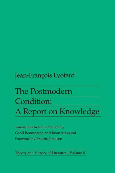 Jean-Francois Lyotard - Postmodern Condition, Häftad