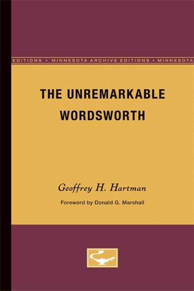 Geoffrey H. Hartman - Unremarkable Wordsworth, Häftad