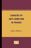 bokomslag Legacies of Anti-Semitism in France