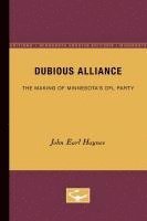 bokomslag Dubious Alliance: The Making of Minnesota's DFL Party
