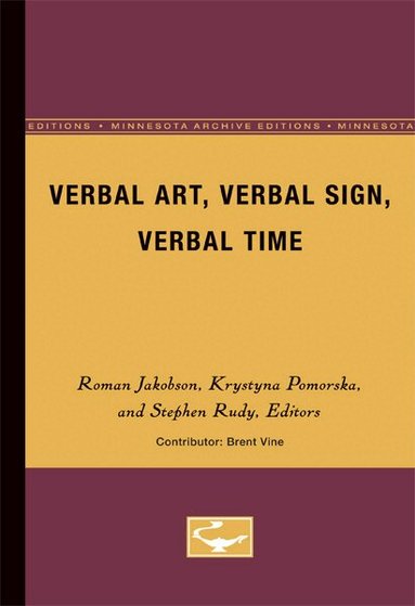 Roman Jakobson, Krystyna Pomorska, Stephen Rudy - Verbal Art, Verbal Sign, Verbal Time, Häftad
