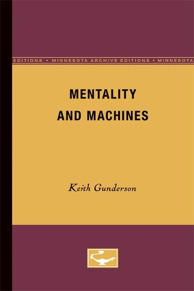 Keith Gunderson - Mentality and Machines, Häftad