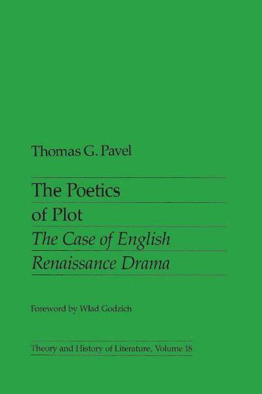 Thomas Pavel - Poetics of Plot, Häftad