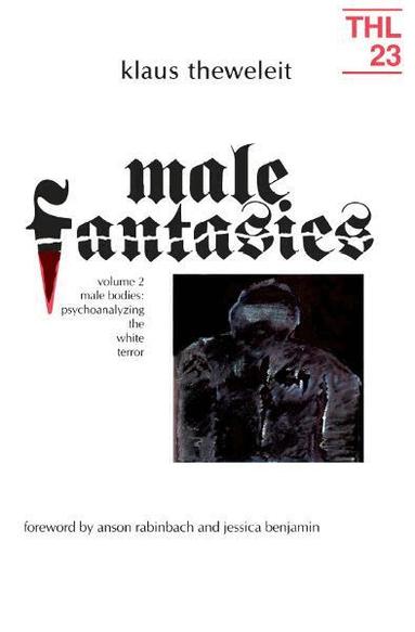 Klaus Theweleit - Male Fantasies, Häftad