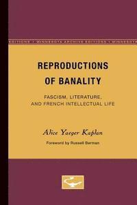 bokomslag Reproductions of Banality: Fascism, Literature, and French Intellectual Life Volume 36