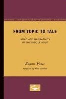 bokomslag From Topic to Tale: Logic and Narrativity in the Middle Ages Volume 47