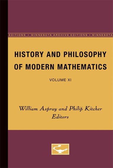 William Aspray, Philip Kitcher - History and Philosophy of Modern Mathematics, Häftad