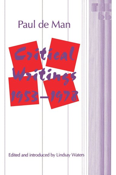 Paul De Man - Critical Writings, 1953-1978, Häftad