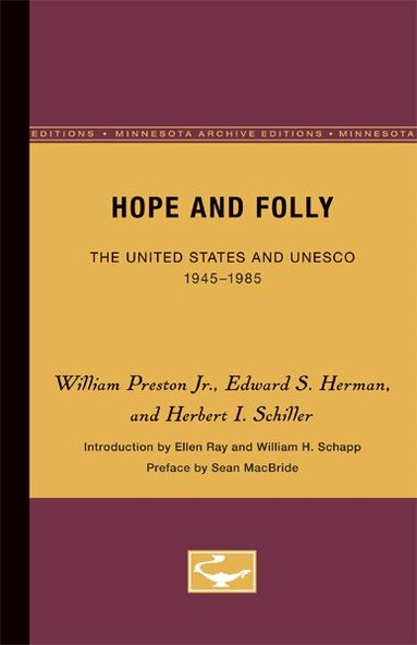 William Preston Jr., Edward S. Herman, Herbert I. Schiller - Hope and Folly, Häftad
