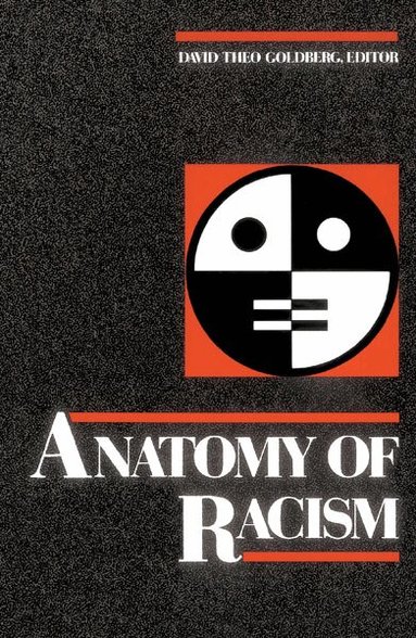 David Goldberg - Anatomy of Racism, Häftad