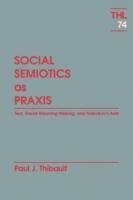 bokomslag Social Semiotics As Praxis