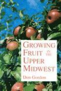 bokomslag Growing Fruit in the Upper Midwest