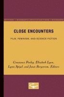 bokomslag Close Encounters: Film, Feminism, and Science Ficiton