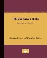bokomslag The Medieval Castle: Romance and Reality