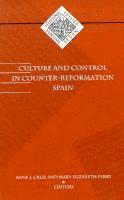 Anne Cruz - Culture and Control in Counter-Reformation Spain, Häftad