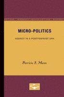 bokomslag Micro-Politics: Agency in a Postfeminist Era
