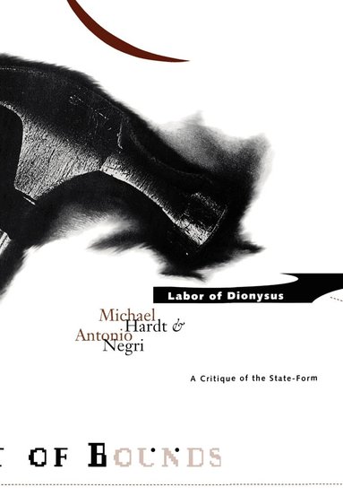 Michael Hardt - Labor of Dionysus, Häftad