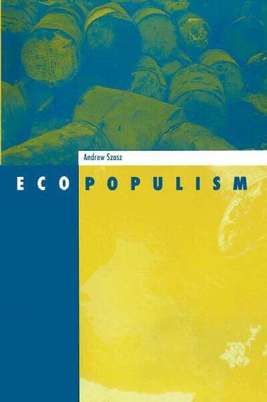Andrew Szasz - Ecopopulism, Häftad