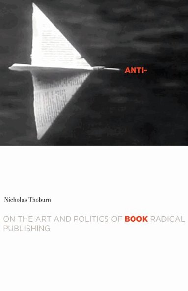 Nicholas Thoburn - Anti-Book, Häftad