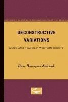 bokomslag Deconstructive Variations: Music and Reason in Western Society