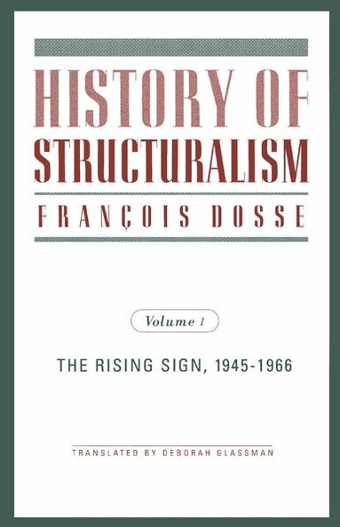 Francois Dosse - History of Structuralism, Häftad